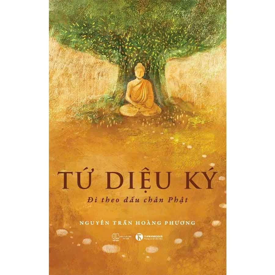 Tư Diệu Ký - Đi Theo Dấu Chân Phật