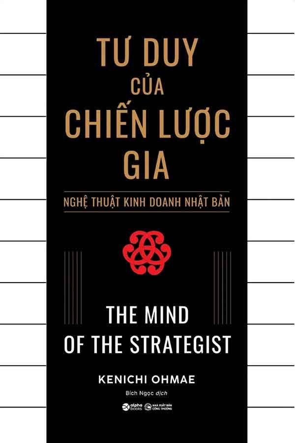 Tư Duy Của Chiến Lược Gia - Nghệ Thuật Kinh Doanh Nhật Bản (Tái bản năm 2024)