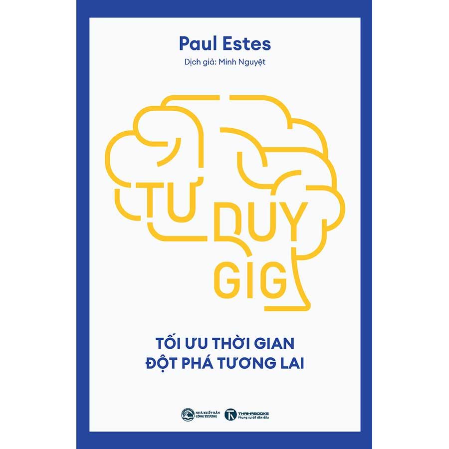 Tư Duy GIG: Tối Ưu Thời Gian, Đột Phá Tương Lai