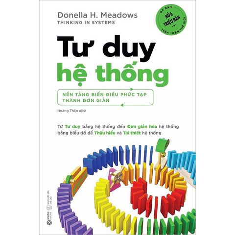 Tư Duy Hệ Thống - Nền Tảng Biến Điều Phức Tạp Thành Đơn Giản