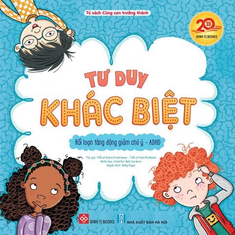 Tư Duy Khác Biệt - Rối Loạn Tăng Động Giảm Chú Ý - ADHD