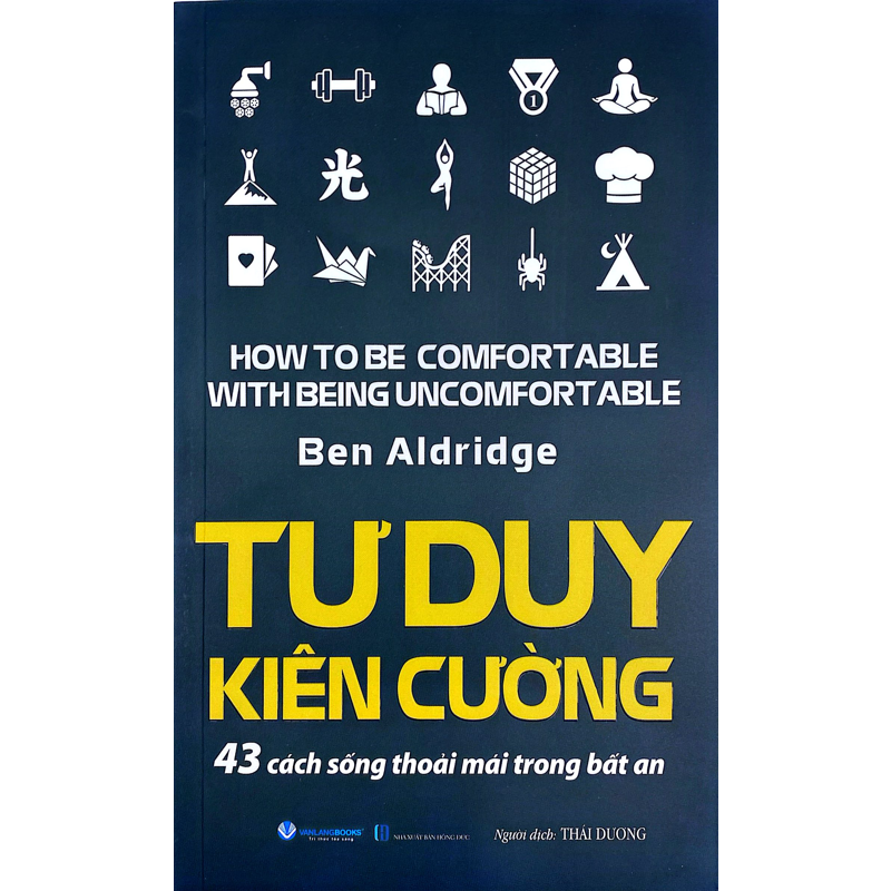 Tư Duy Kiên Cường - 43 Cách Sống Thỏa Mái Trong Bất An