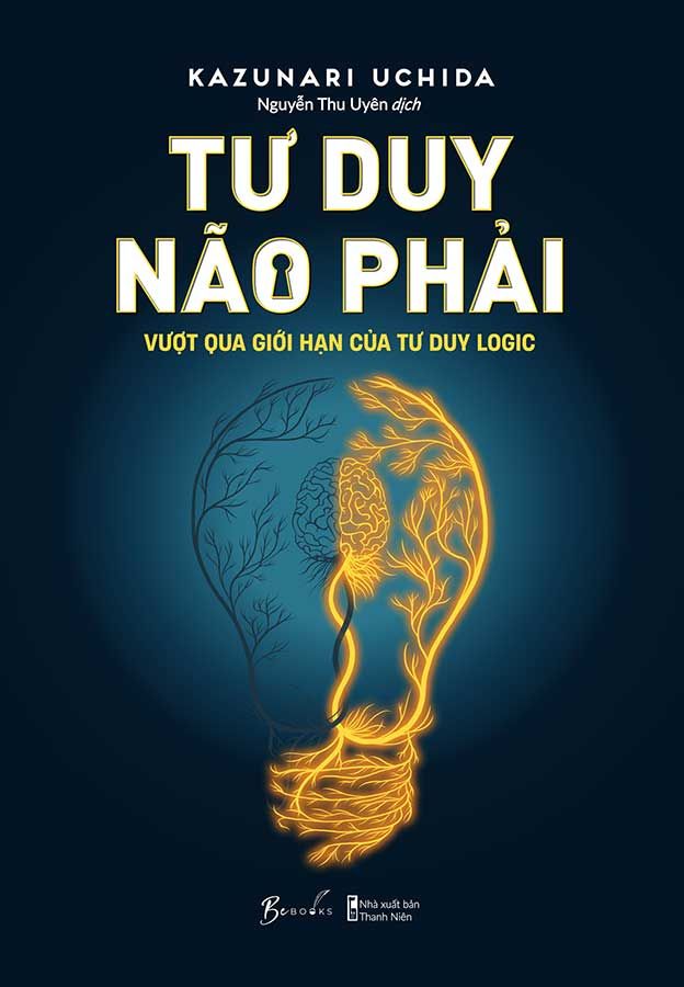 Tư Duy Não Phải - Vượt Qua Giới Hạn Của Tư Duy Logic