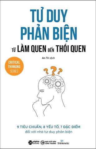 Tư Duy Phản Biện Từ Làm Quen Đến Thói Quen