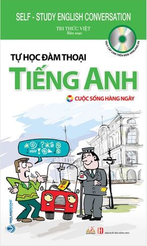 Tự Học Đàm Thoại Tiếng Anh - Cuộc Sống Hàng Ngày