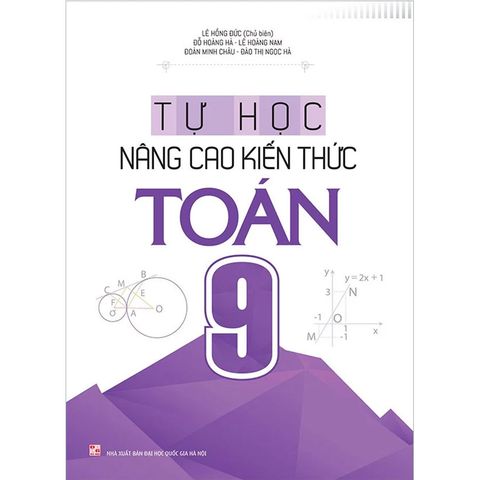 Tự Học - Nâng Cao Kiến Thức Toán Lớp 9