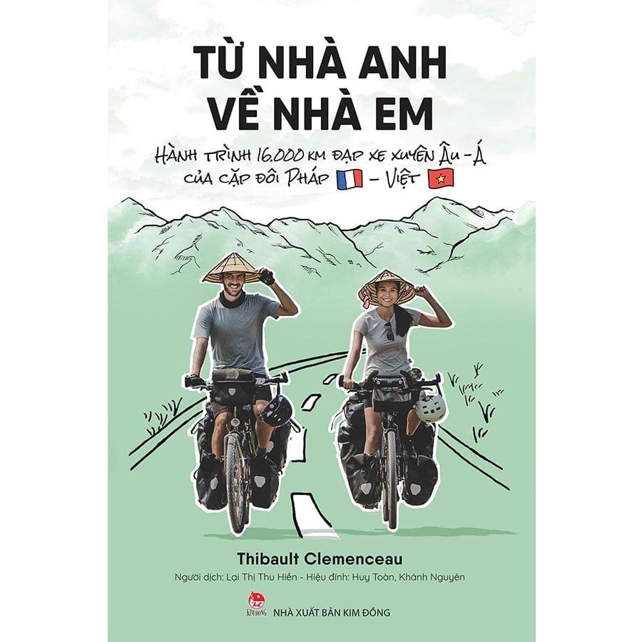 Từ Nhà Anh Về Nhà Em - Hành Trình 16000 Km Đạp Xe Xuyên Âu-Á Của Cặp Đôi Pháp-Việt