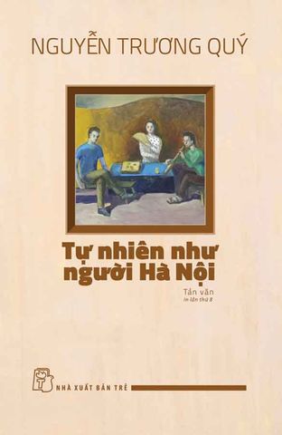 Tự Nhiên Như Người Hà Nội (Tái bản năm 2024)
