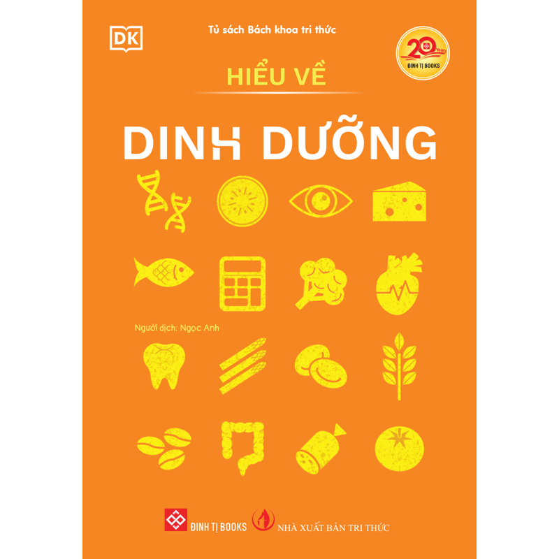 Tủ Sách Bách Khoa Tri Thức - Hiểu Về Dinh Dưỡng