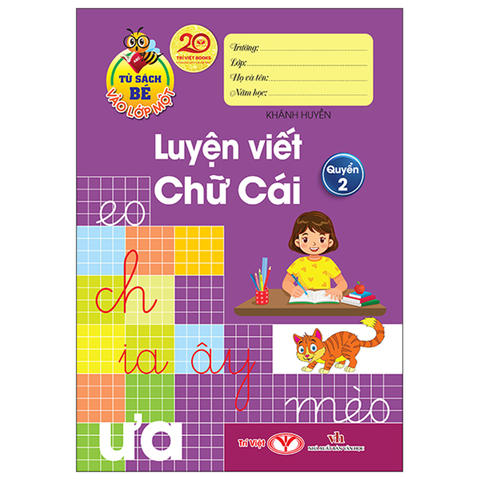 Tủ Sách Bé Vào Lớp 1 - Luyện Viết Chữ Cái Quyển 2