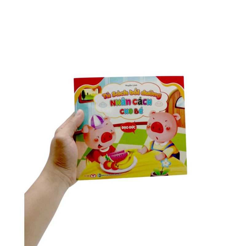 Tủ Sách Bồi Dưỡng Nhân Cách Cho Bé - Đạo Đức