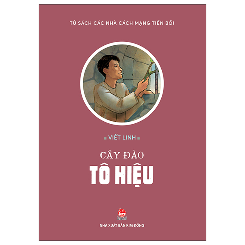 Tủ Sách Các Nhà Cách Mạng Tiền Bối-Cây Đào Tô Hiệu