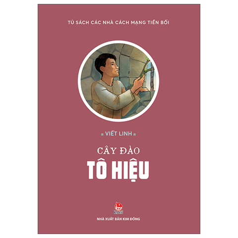 Tủ Sách Các Nhà Cách Mạng Tiền Bối-Cây Đào Tô Hiệu