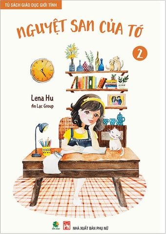 Tủ Sách Giáo Dục Giới Tính - Tập 2: Nguyệt San Của Tớ