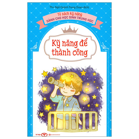 Tủ Sách Kỹ Năng Dành Cho HSTH - Kỹ Năng Để Thành Công