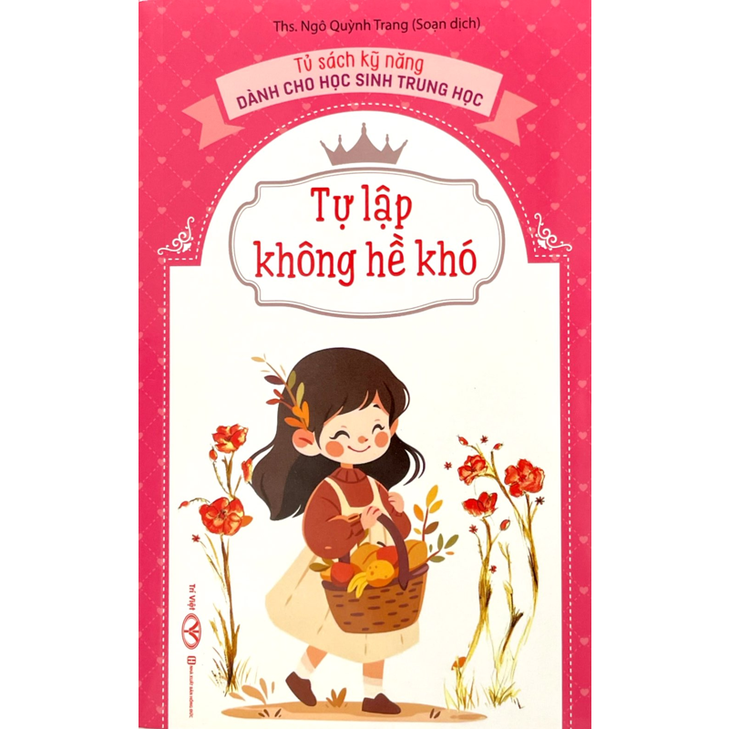 Tủ Sách Kỹ Năng Dành Cho Học Sinh Trung Học - Tự Lập Không Hề Khó