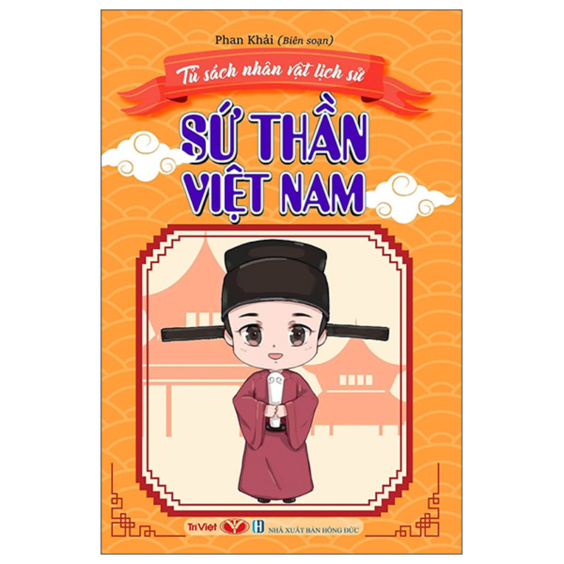 Tủ Sách Nhân Vật Lịch Sử- Sứ Thần Việt Nam