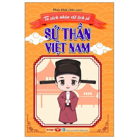 Tủ Sách Nhân Vật Lịch Sử- Sứ Thần Việt Nam