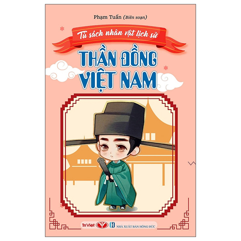 Tủ Sách Nhân Vật Lịch Sử- Thần Đồng Việt Nam