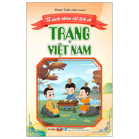 Tủ Sách Nhân Vật Lịch Sử- Trạng Việt Nam