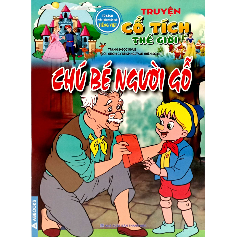 Tủ Sách Phát Triển Ngôn Ngữ Tiếng Việt - Truyện Cổ Tích Thế Giới - Chú Bé Người Gỗ