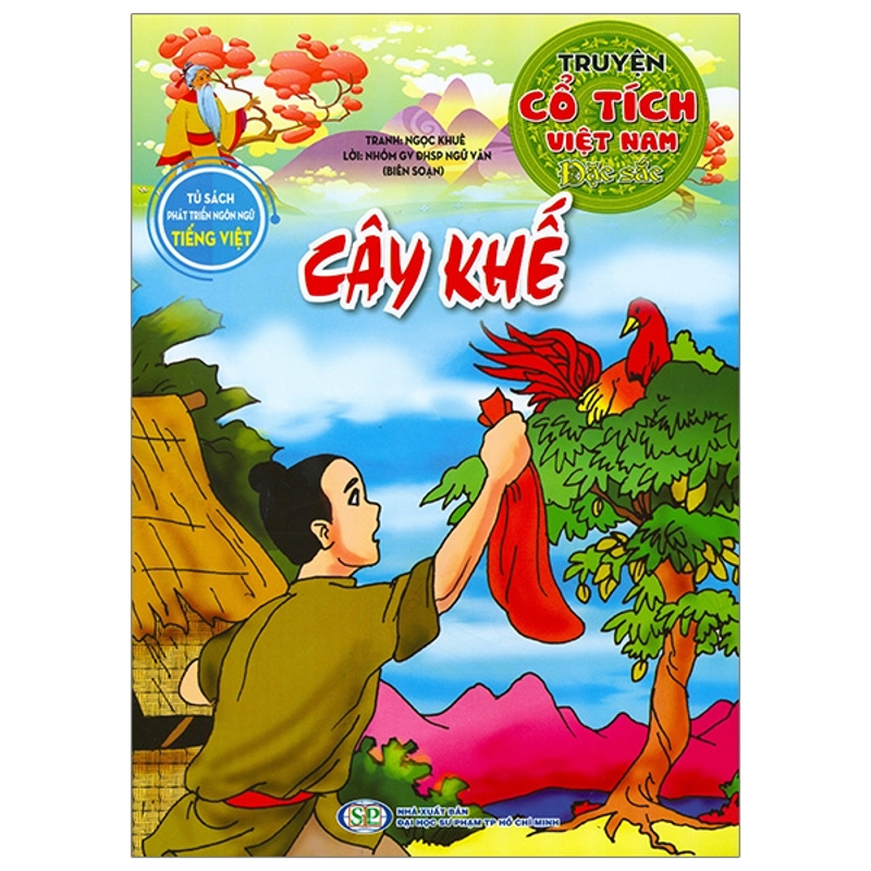Tủ Sách Phát Triển Ngôn Ngữ Tiếng Việt - Truyện Cổ Tích Việt Nam Đặc Sắc - Cây Khế