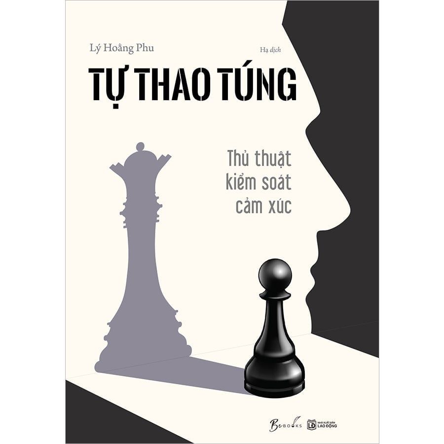 Tự Thao Túng - Thủ Thuật Kiểm Soát Cảm Xúc