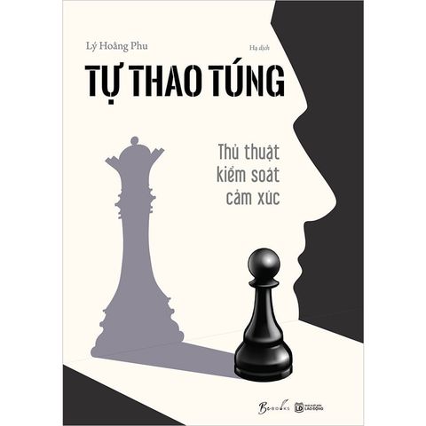 Tự Thao Túng - Thủ Thuật Kiểm Soát Cảm Xúc