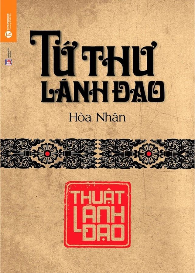Tứ Thư Lãnh Đạo - Thuật Lãnh Đạo (Tái bản năm 2022)