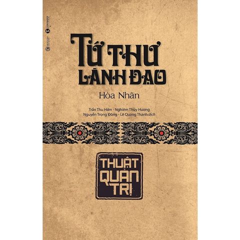 Tứ Thư Lãnh Đạo - Thuật Quản Trị (Tái bản năm 2025)