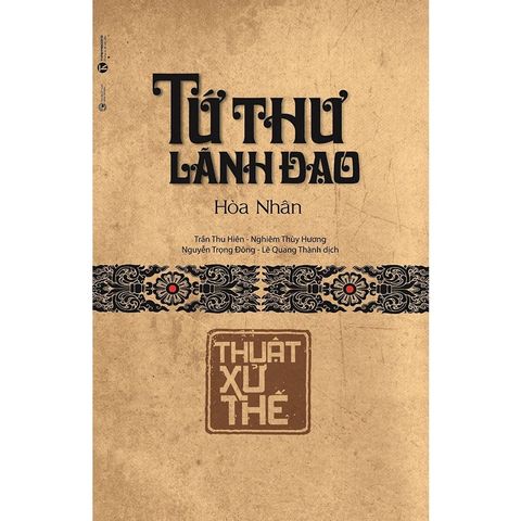 Tứ Thư Lãnh Đạo - Thuật Xử Thế (Tái bản năm 2025)