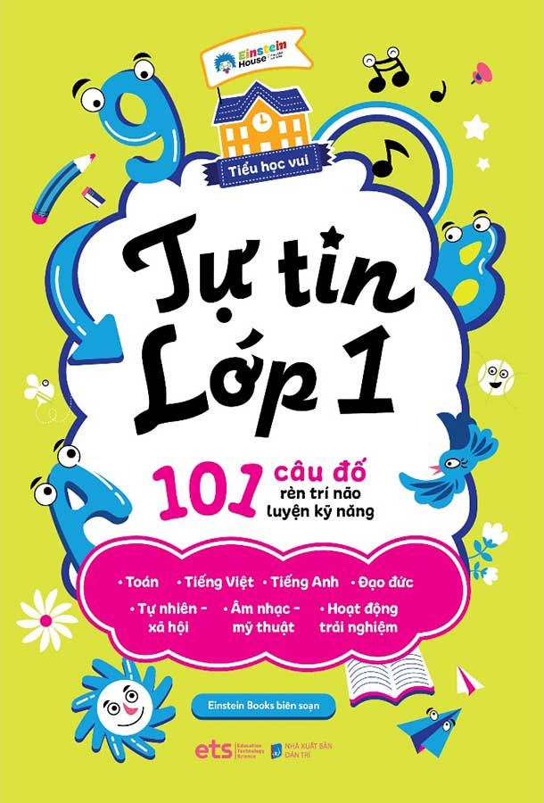 Tiểu Học Vui - Tự Tin Lớp 1 - 101 Câu Đố Rèn Trí Não Luyện Kỹ Năng