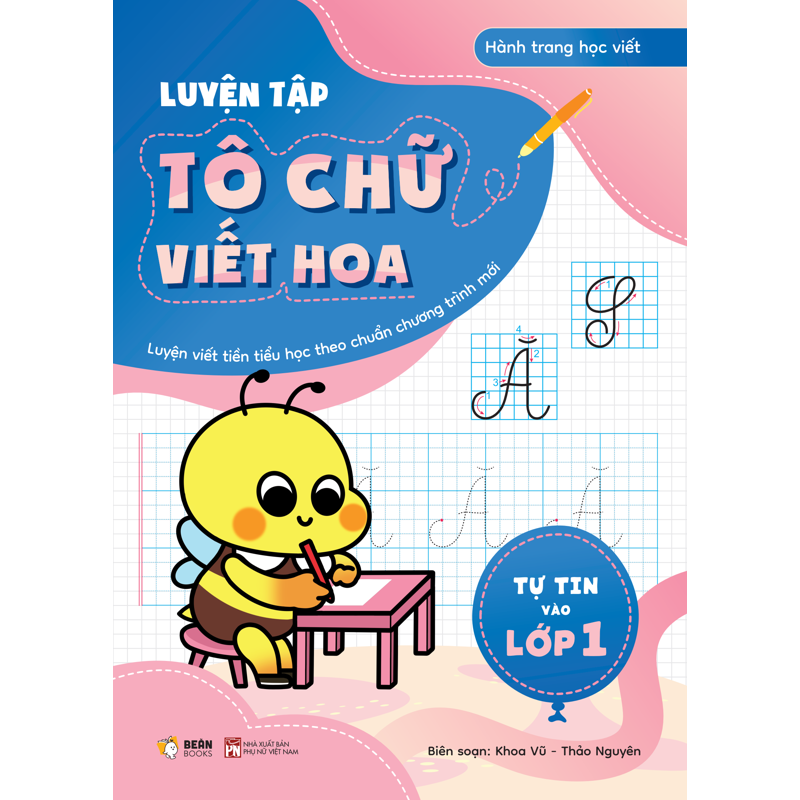 Tự Tin Vào Lớp 1 - Luyện Tập Tô Chữ Viết Hoa