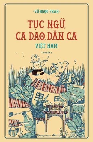 Tục Ngữ, Ca Dao, Dân Ca Việt Nam (Tái bản năm 2024)