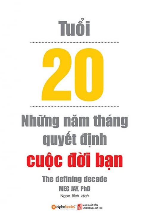 Tuổi 20 - Những Năm Tháng Quyết Định Cuộc Đời Bạn