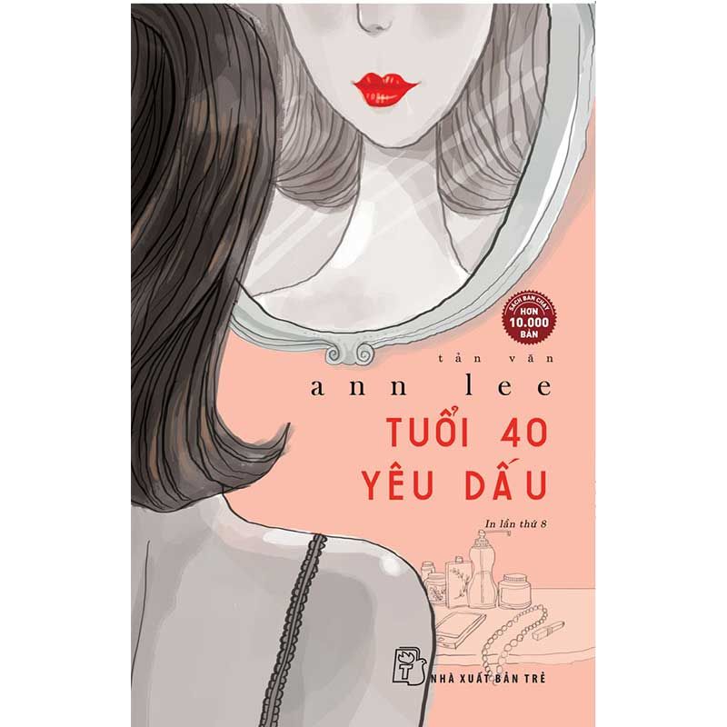 Tuổi 40 Yêu Dấu (Tái bản năm 2023)