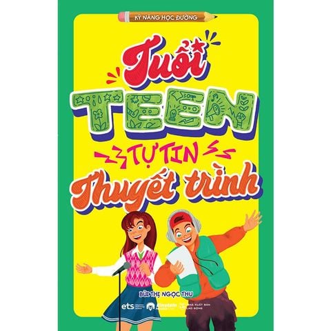 Tuổi Teen Tự Tin Thuyết Trình
