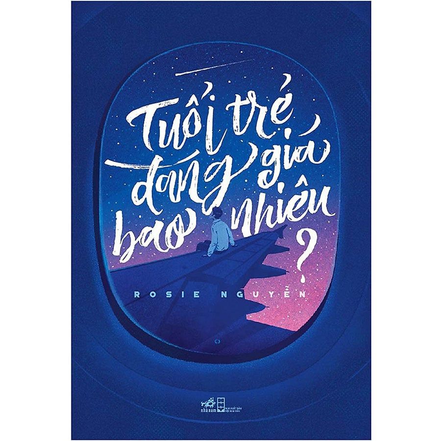 Tuổi Trẻ Đáng Giá Bao Nhiêu? (Tái bản năm 2021)