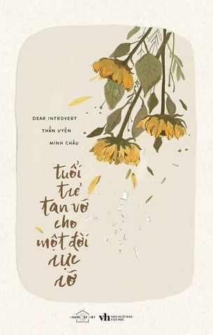 Tuổi Trẻ Tan Vỡ Cho Một Đời Rực Rỡ