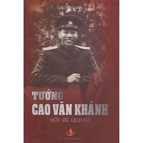 Tướng Cao Văn Khánh: Hồi Ức Lịch Sử