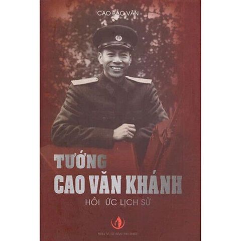 Tướng Cao Văn Khánh: Hồi Ức Lịch Sử