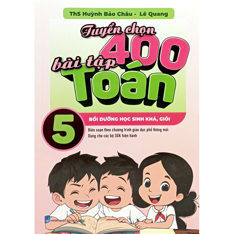 Tuyển Chọn 400 Bài Tập Toán 5 (Dùng Chung 3 Bộ)