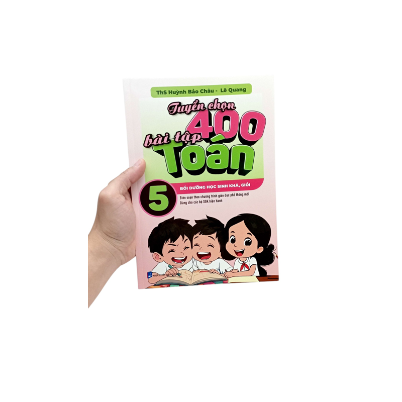 Tuyển Chọn 400 Bài Tập Toán 5 (Dùng Chung 3 Bộ)