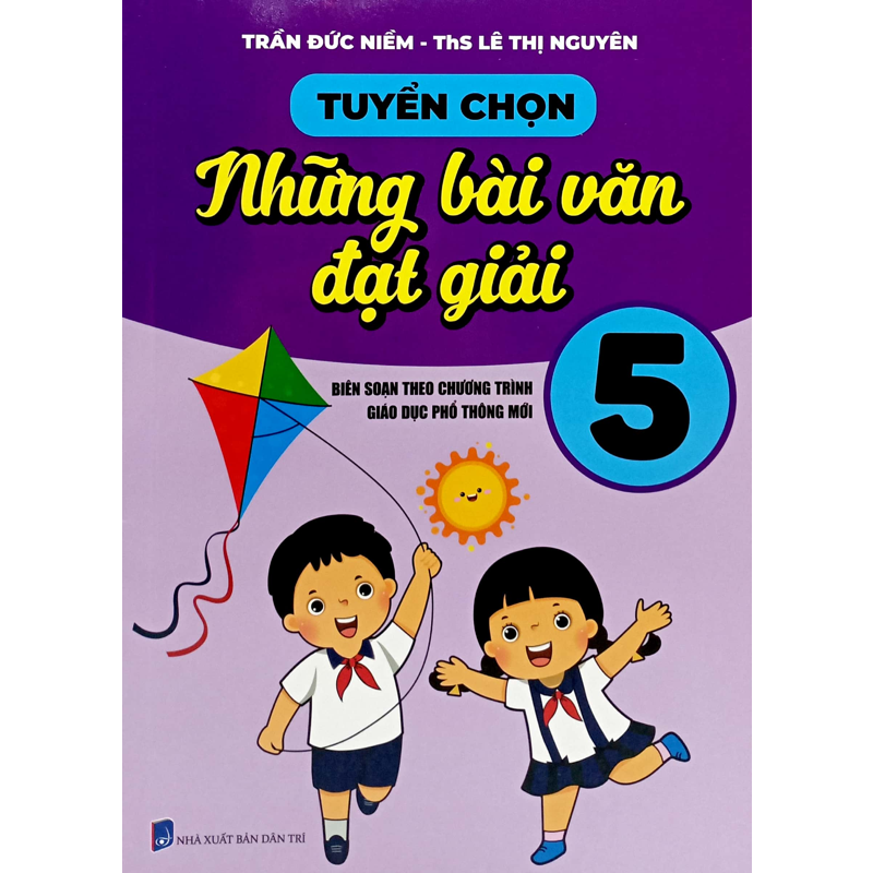 Tuyển Chọn Những Bài Văn Đạt Giải 5 (Theo Ct GDPT Mới)