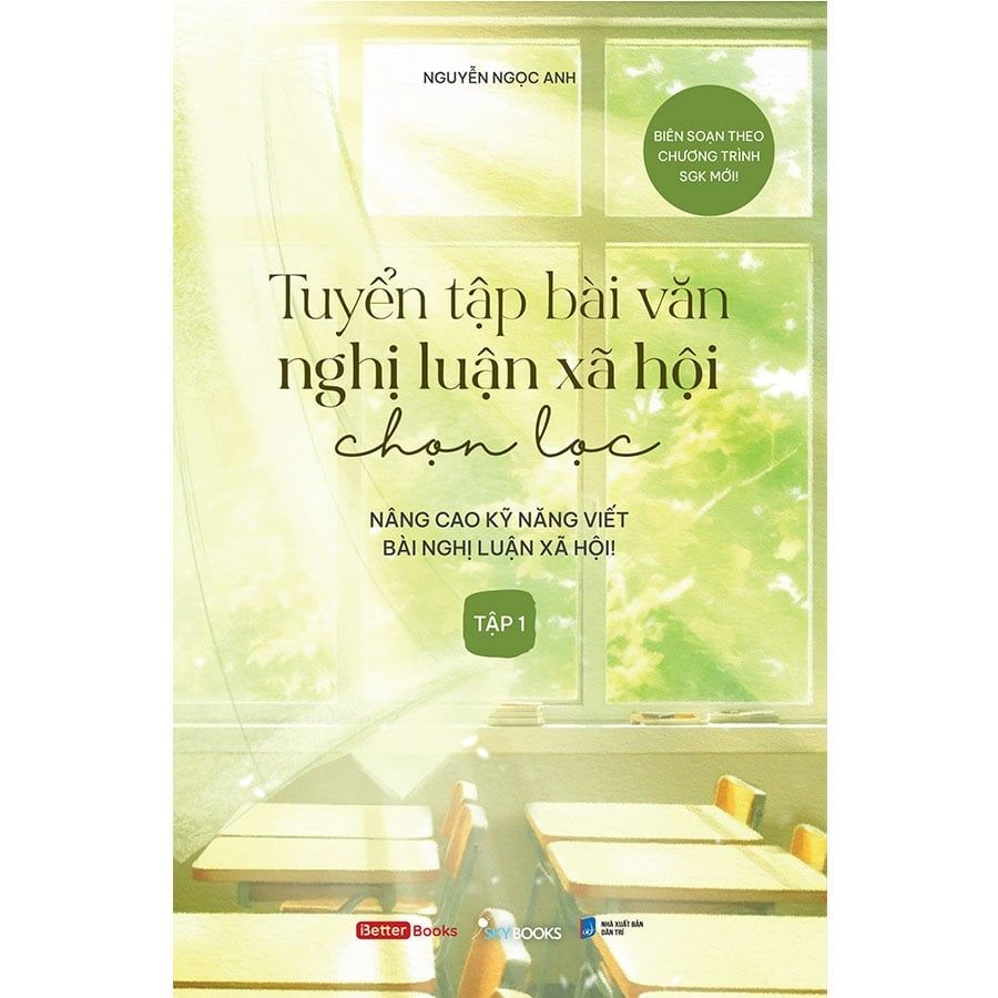 Tuyển Tập Bài Văn Nghị Luận Xã Hội Chọn Lọc - Tập 1