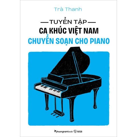 Tuyển Tập Ca Khúc Việt Nam Chuyển Soạn Cho Piano