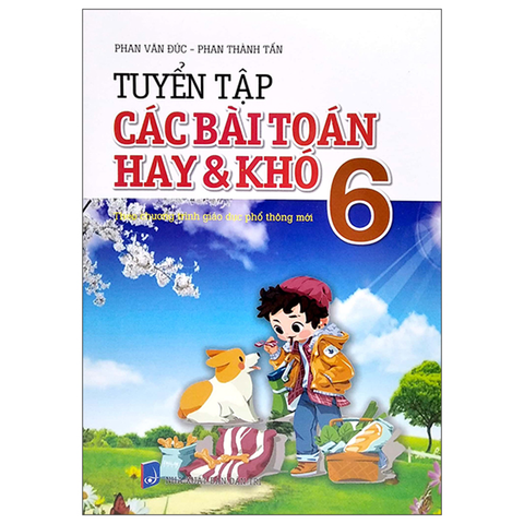 Tuyển Tập Các Bài Toán Hay Và Khó 6 (Chương Trình Mới)