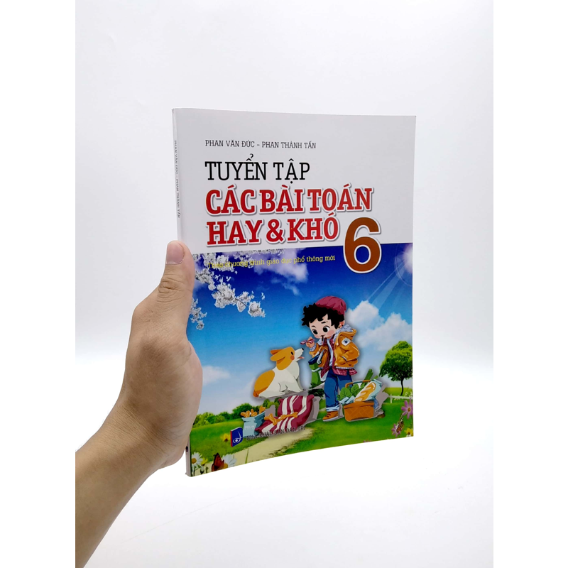 Tuyển Tập Các Bài Toán Hay Và Khó 6 (Chương Trình Mới)