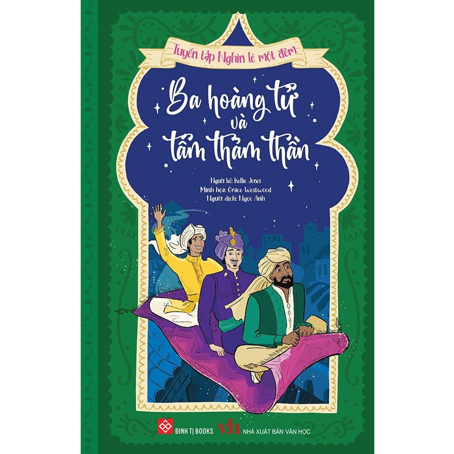 Tuyển Tập Nghìn Lẻ Một Đêm - Ba Hoàng Tử Và Tấm Thảm Thần