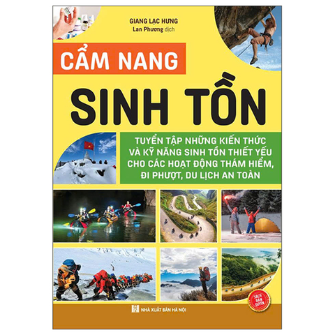 CẨM NANG SINH TỒN-TUYỂN TẬP NHỮNG KIẾN THỨC VÀ KỸ NĂNG SINH TỒN THIẾT YẾU…